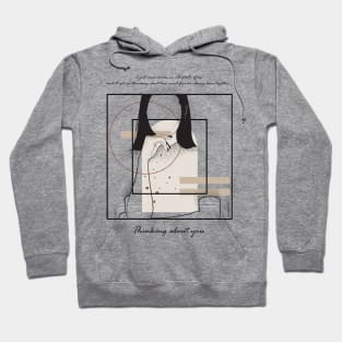 Thinking about You version 8 Hoodie